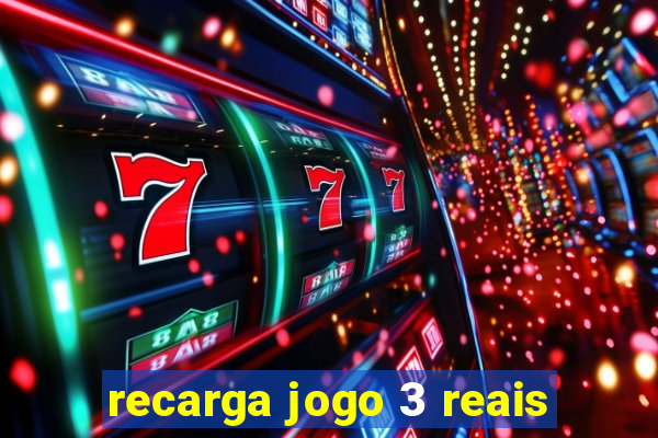 recarga jogo 3 reais